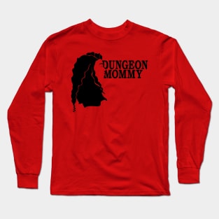 Dungeon Mommy Long Sleeve T-Shirt